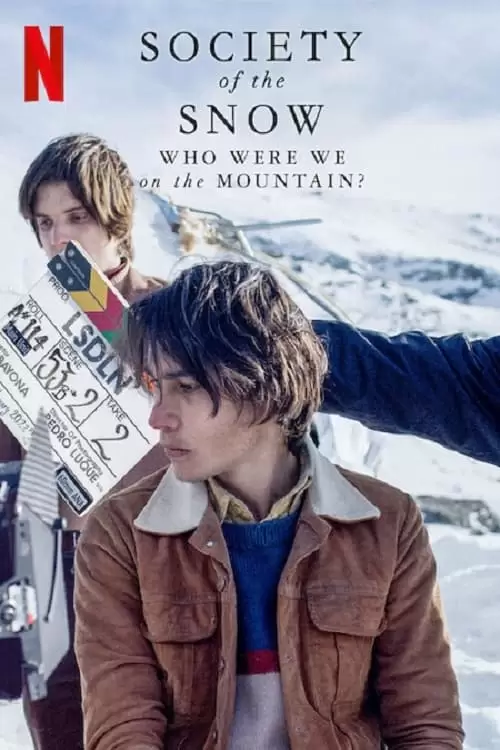 فیلم سینمایی Society of the Snow: Who Were We on the Mountain?