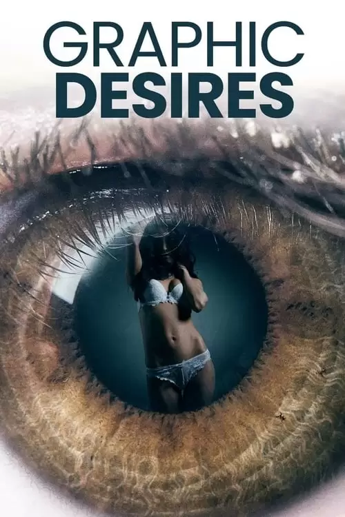 فیلم سینمایی Graphic Desires