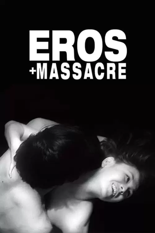 فیلم سینمایی Eros + Massacre