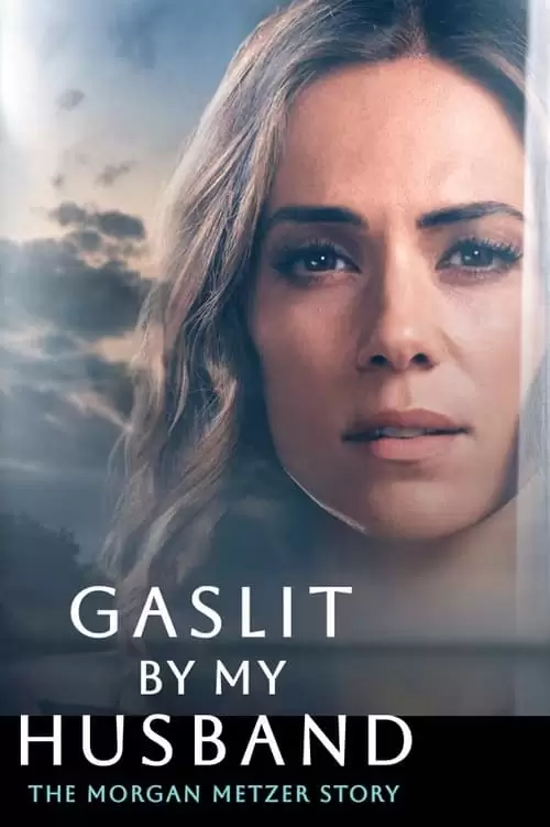 فیلم سینمایی Gaslit by My Husband: The Morgan Metzer Story