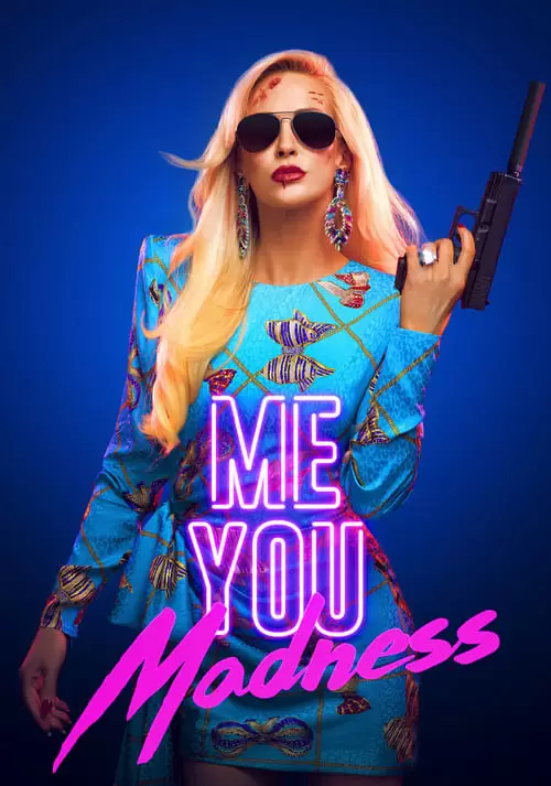 فیلم سینمایی Me You Madness