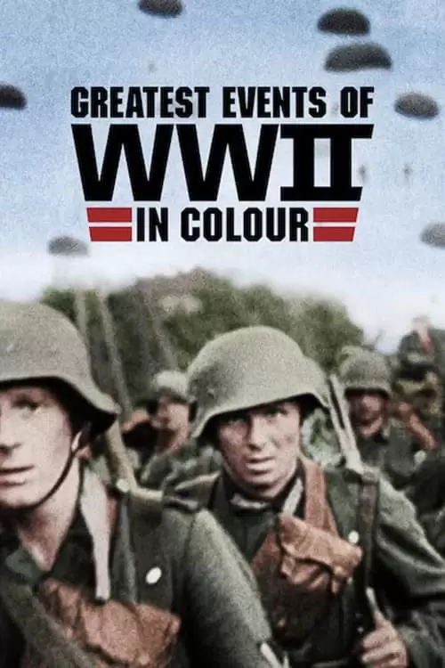 سریال Greatest Events of WWII in Colour