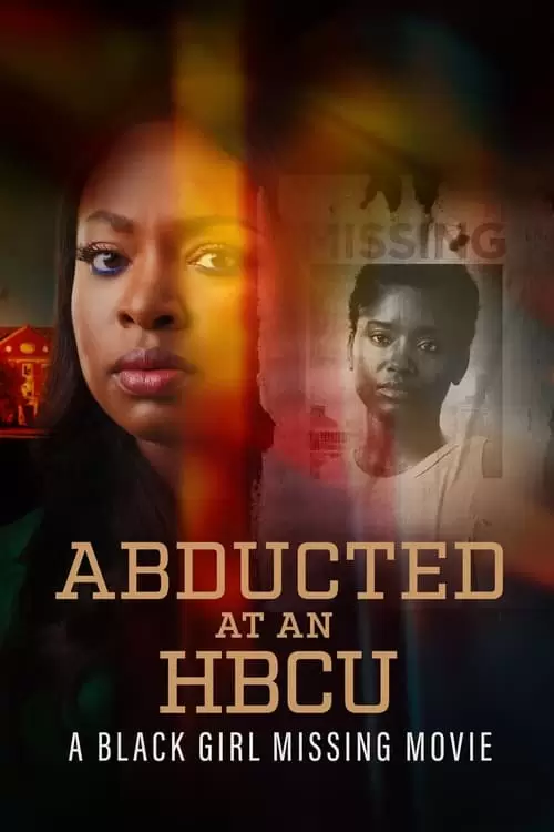 فیلم سینمایی Abducted at an HBCU: A Black Girl Missing Movie