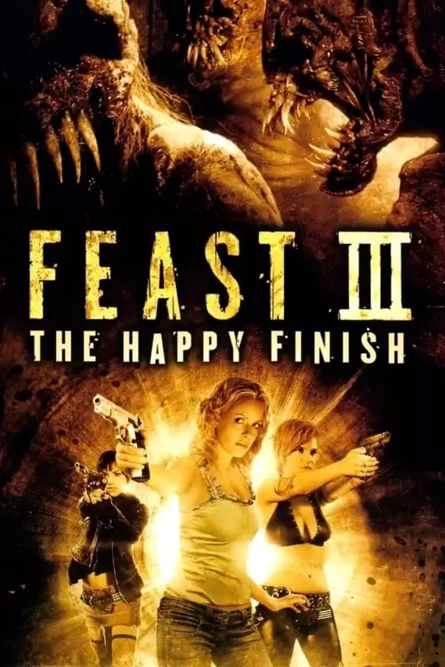 فیلم سینمایی Feast III: The Happy Finish
