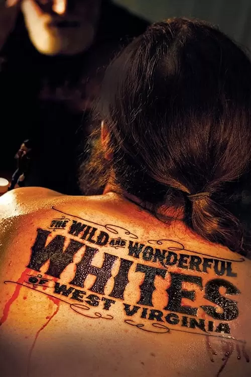 فیلم سینمایی The Wild and Wonderful Whites of West Virginia