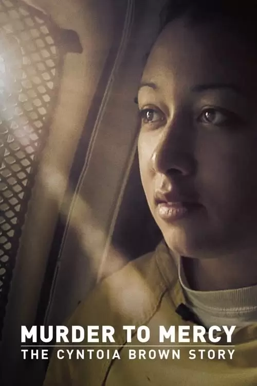 فیلم سینمایی Murder to Mercy: The Cyntoia Brown Story